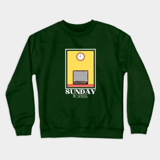 Sunday Morning Crewneck Sweatshirt